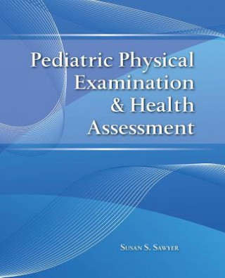 Book Pediatric Physical Examination & Health Assessment Susan S Sawyer