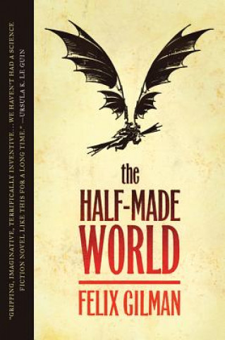 Kniha Half-Made World Felix Gilman