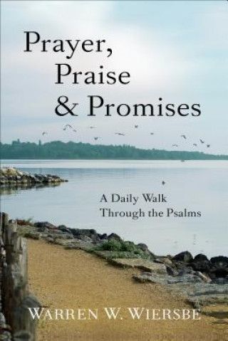 Livre Prayer, Praise & Promises - A Daily Walk Through the Psalms Warren W. Wiersbe