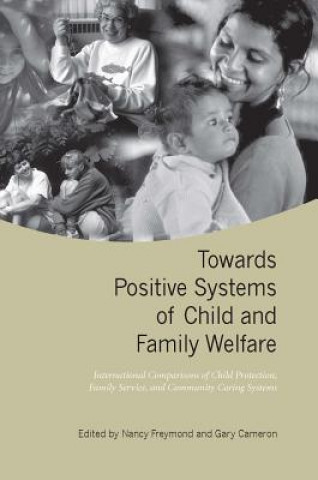 Kniha Towards Positive Systems of Child and Family Welfare Nancy Freymond