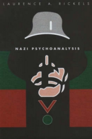 Carte Nazi Psychoanalysis V1 Laurence A Rickels