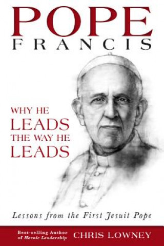 Kniha Pope Francis Chris Lowney