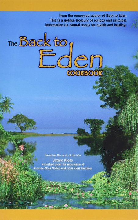 Book Back to Eden Cookbook Jethro Kloss