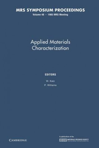 Book Applied Materials Characterization: Volume 48 W. Katz