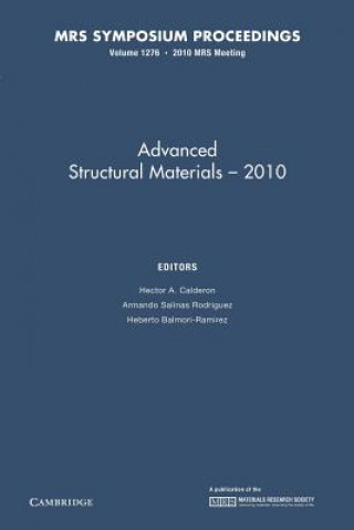 Kniha Advanced Structural Materials - 2010: Volume 1276 Hector A. Calderon