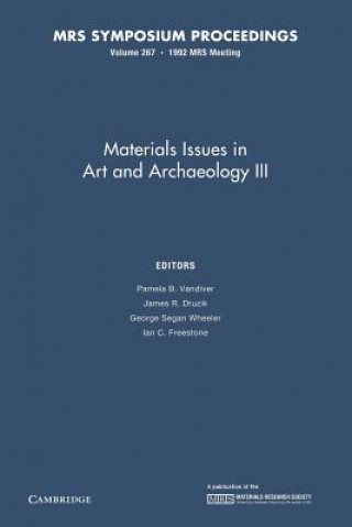 Carte Materials Issues in Art and Archaeology III: Volume 267 Pamela B. Vandiver
