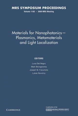 Kniha Materials for Nanophotonics - Plasmonics, Metamaterials and Light Localization: Volume 1182 Luca Dal Negro