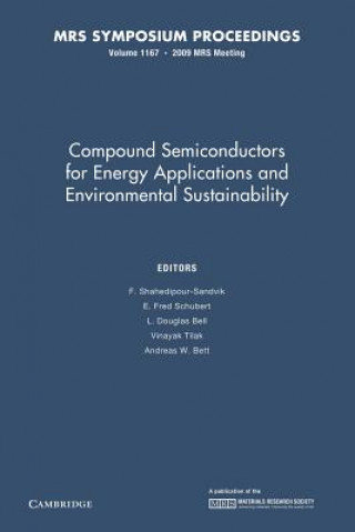 Kniha Compound Semiconductors for Energy Applications and Environmental Sustainability: Volume 1167 F. Shahedipour-Sandvik