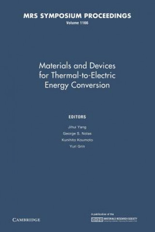 Carte Materials and Devices for Thermal-to-Electric Energy Conversion: Volume 1166 Jihui Yang