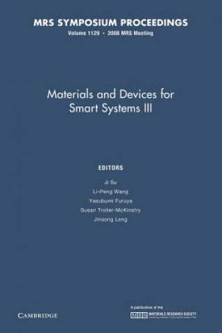 Könyv Materials and Devices for Smart Systems III: Volume 1129 Ji Su