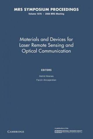 Knjiga Materials and Devices for Laser Remote Sensing and Optical Communication: Volume 1076 Astrid Aksnes