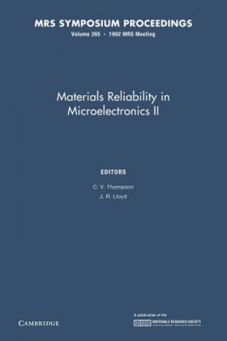 Book Materials Reliability in Microelectronics II: Volume 265 C. V. Thompson