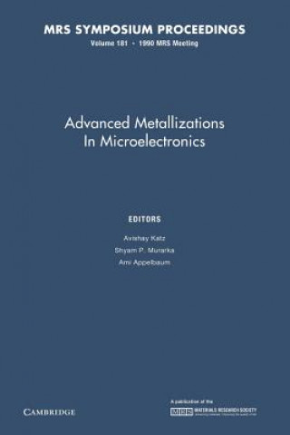 Książka Advanced Metallizations in Microelectronics: Volume 181 Avishay Katz