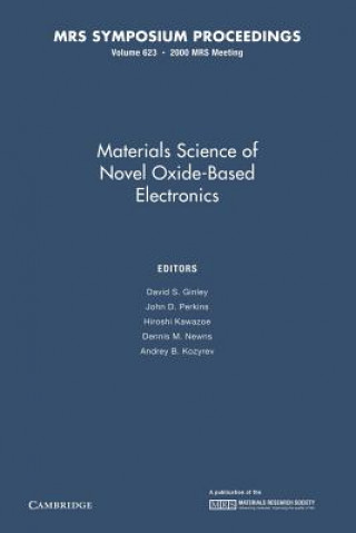 Kniha Materials Science of Novel Oxide-Based Electronics: Volume 623 David S. Ginley