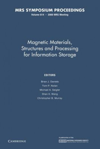 Könyv Magnetic Materials, Structures and Processing for Information Storage: Volume 614 Brian J. Daniels