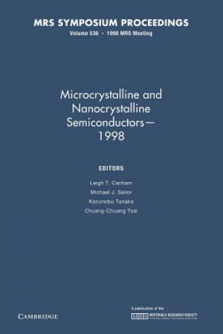 Könyv Microcrystalline and Nanocrystalline Semiconductors - 1998: Volume 536 Leigh T. Canham