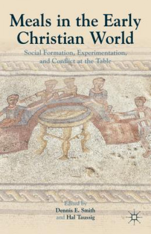 Buch Meals in the Early Christian World Dennis E Smith