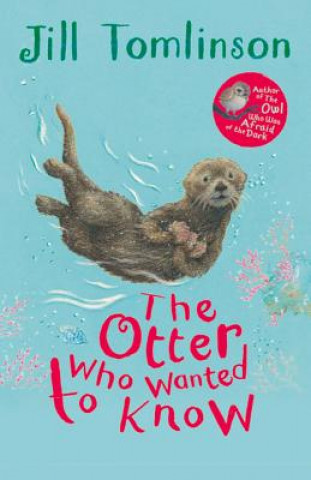 Книга Otter Who Wanted to Know Jill Tomlinson