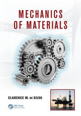 Kniha Mechanics of Materials Clarence W De Silva