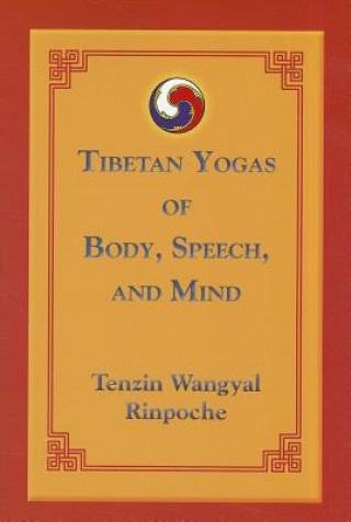 Книга Tibetan Yogas of Body, Speech, and Mind Tenzin Wangyal
