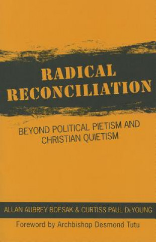 Książka Radical Reconciliation Allan Boesak