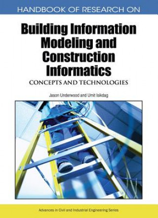 Livre Handbook of Research on Building Information Modeling and Construction Informatics Jason Underwood