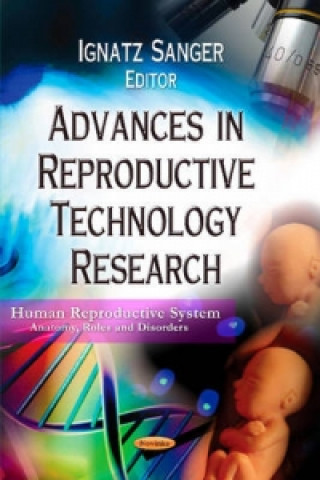 Knjiga Advances in Reproductive Technology Research Ignatz Sanger