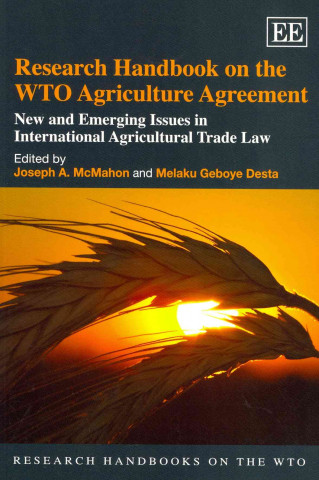 Książka Research Handbook on the WTO Agriculture Agreement Joseph A McMahon