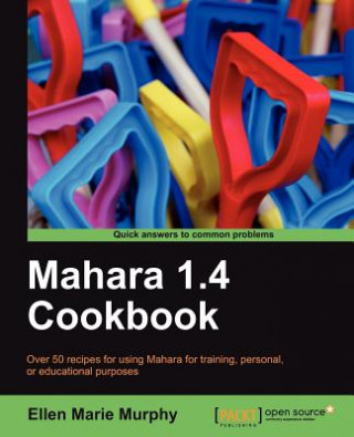 Kniha Mahara 1.4 Cookbook Ellen Marie Murphy