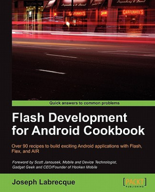 Книга Flash Development for Android Cookbook Joseph Labrecque