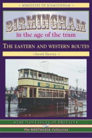 Book Birmingham in the Age of the  Tram David Harvey