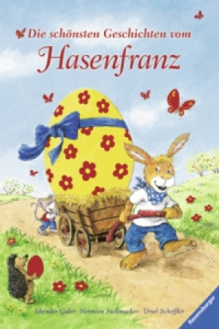 Kniha Die schönsten Geschichten vom Hasenfranz Ursel Scheffler