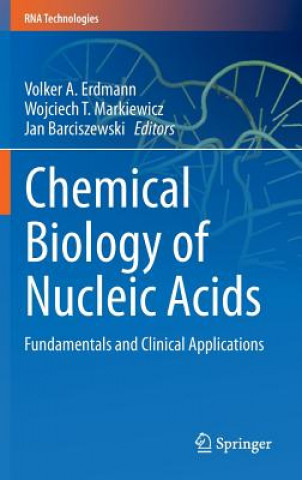 Книга Chemical Biology of Nucleic Acids Volker A. Erdmann
