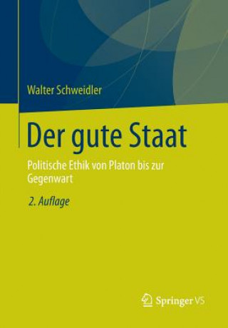 Kniha Der Gute Staat Walter Schweidler