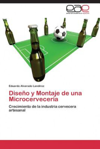 Buch Diseno y Montaje de una Microcerveceria Eduardo Alvarado Landírez