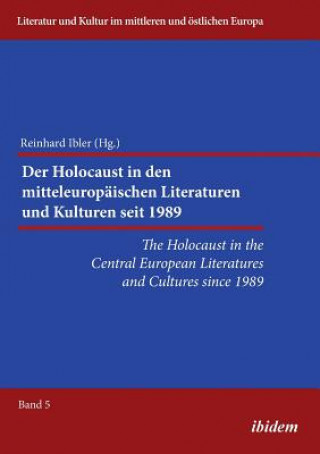 Kniha Holocaust in the Central European Literatures & Cultures Since 1989 Reinhard Ibler