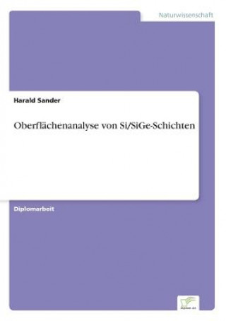 Książka Oberflachenanalyse von Si/SiGe-Schichten Harald Sander