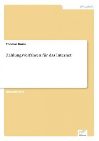 Kniha Zahlungsverfahren fur das Internet Thomas Haim