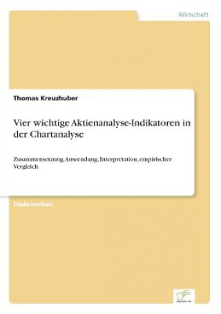 Książka Vier wichtige Aktienanalyse-Indikatoren in der Chartanalyse Thomas Kreuzhuber