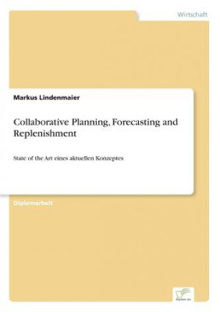 Kniha Collaborative Planning, Forecasting and Replenishment Markus Lindenmaier