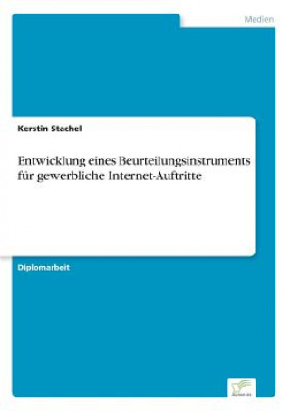 Kniha Entwicklung eines Beurteilungsinstruments fur gewerbliche Internet-Auftritte Kerstin Stachel