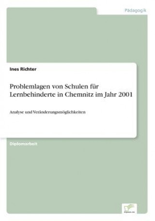 Książka Problemlagen von Schulen fur Lernbehinderte in Chemnitz im Jahr 2001 Ines Richter