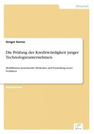 Knjiga Prufung der Kreditwurdigkeit junger Technologieunternehmen Gregor Karras