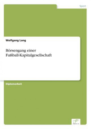 Könyv Boersengang einer Fussball-Kapitalgesellschaft Wolfgang Lang