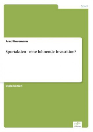 Knjiga Sportaktien - eine lohnende Investition? Arnd Hovemann