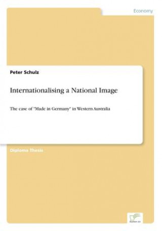 Könyv Internationalising a National Image Peter Schulz