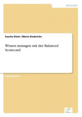 Knjiga Wissen managen mit der Balanced Scorecard Sascha Klein