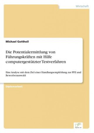 Livre Potentialermittlung von Fuhrungskraften mit Hilfe computergestutzter Testverfahren Michael Gottheil