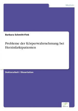 Kniha Probleme der Koerperwahrnehmung bei Herzinfarktpatienten Barbara Schmitt-Fink