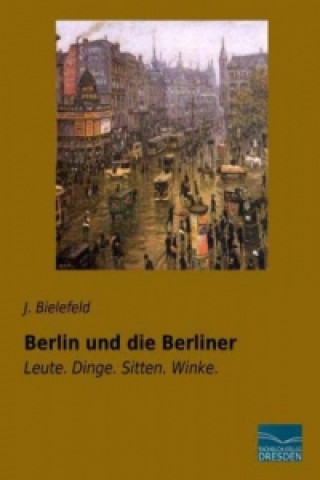 Carte Berlin und die Berliner J. Bielefeld